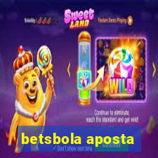 betsbola aposta